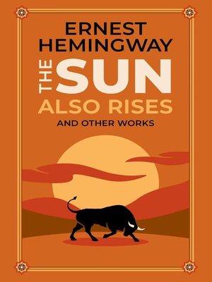 cover image of The Sun Also Rises and Other Works